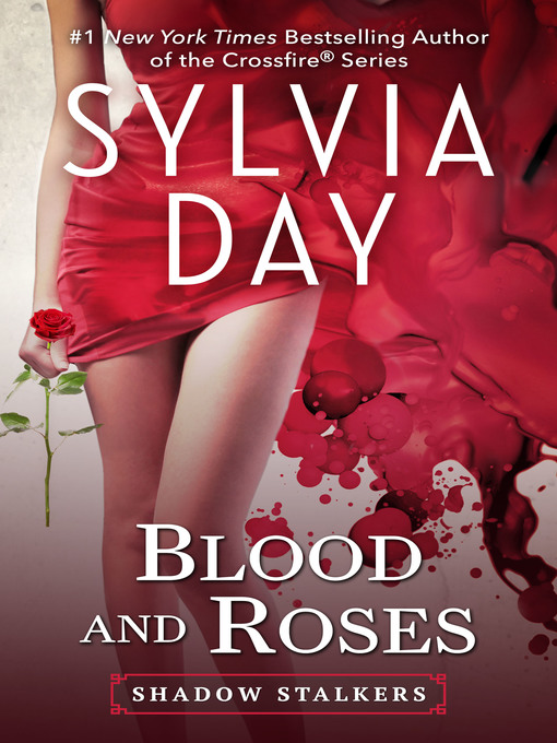 Title details for Blood and Roses by Sylvia Day - Wait list
